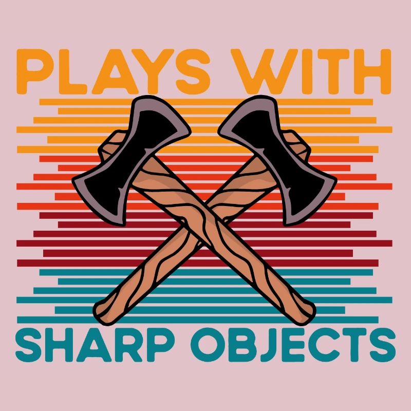 Axe Throwing plays with sharp objects funny saying