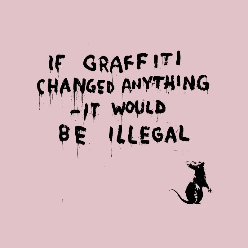 If graffiti changed anything - it would be illegal