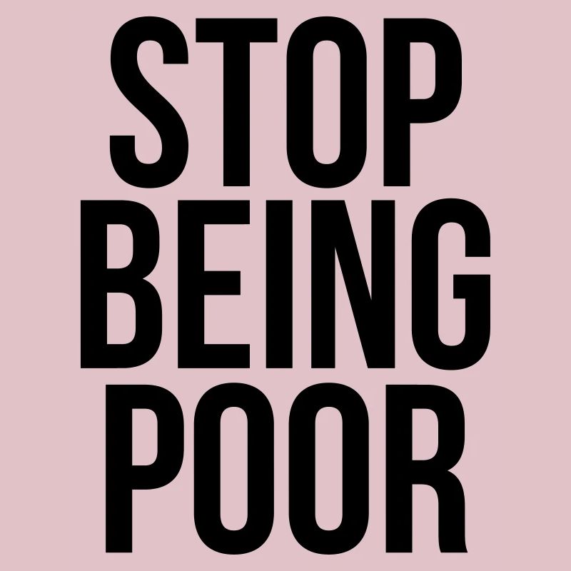 stop being poor