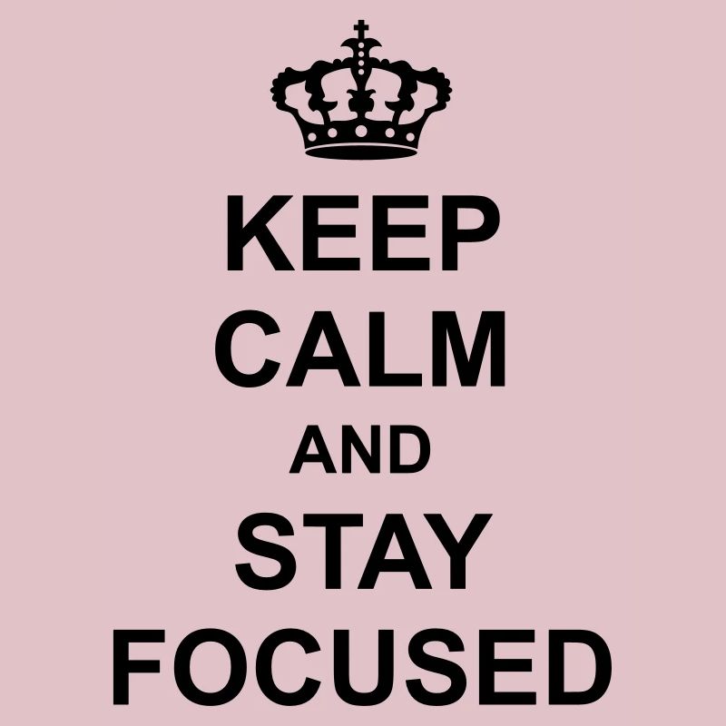 keep calm and stay focused koenig krone plakat spr