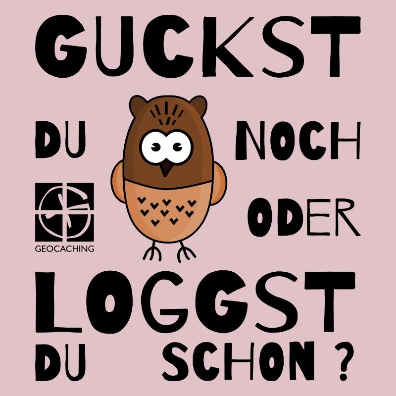 GEOCACHING - Guckst Du noch oder loggst du schon ?