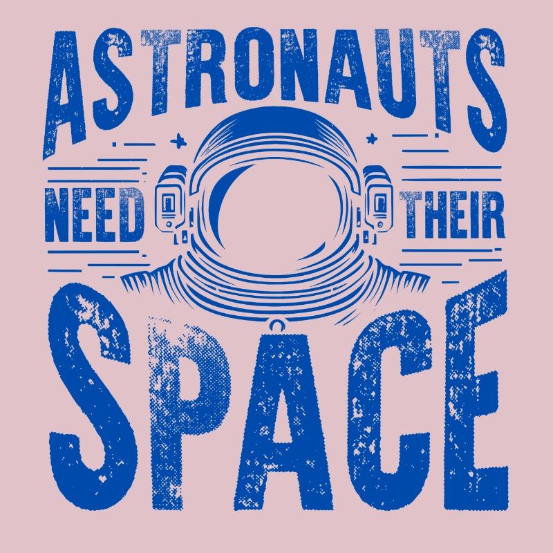 Astronauts Need Their Space