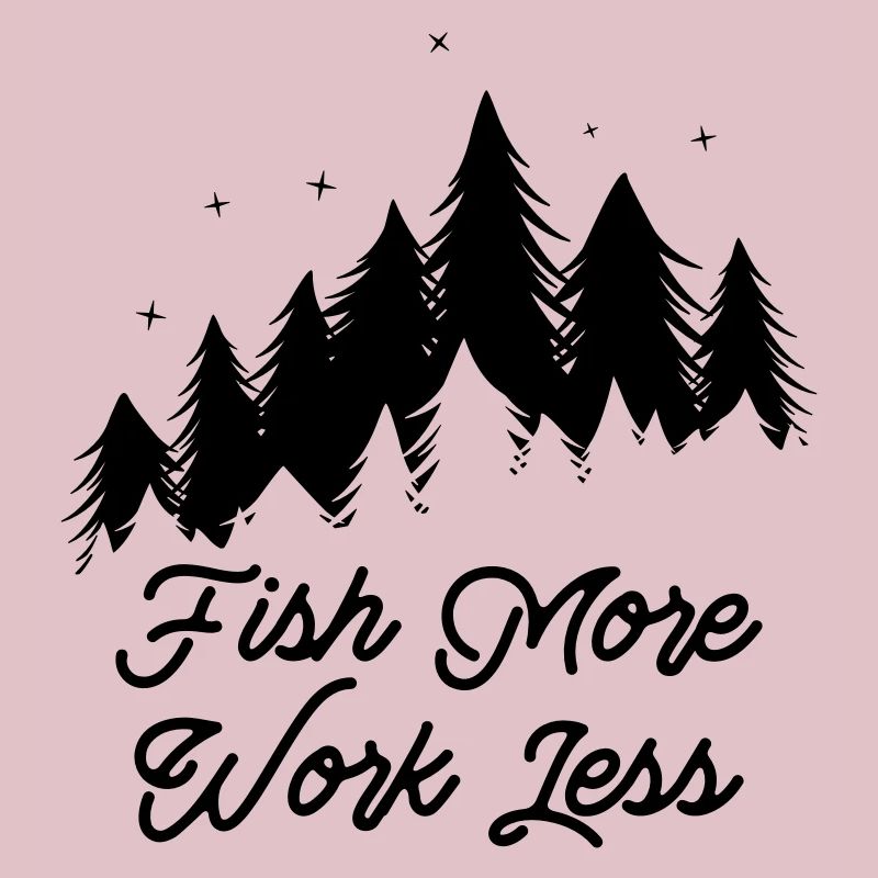 Fish More - Work Less