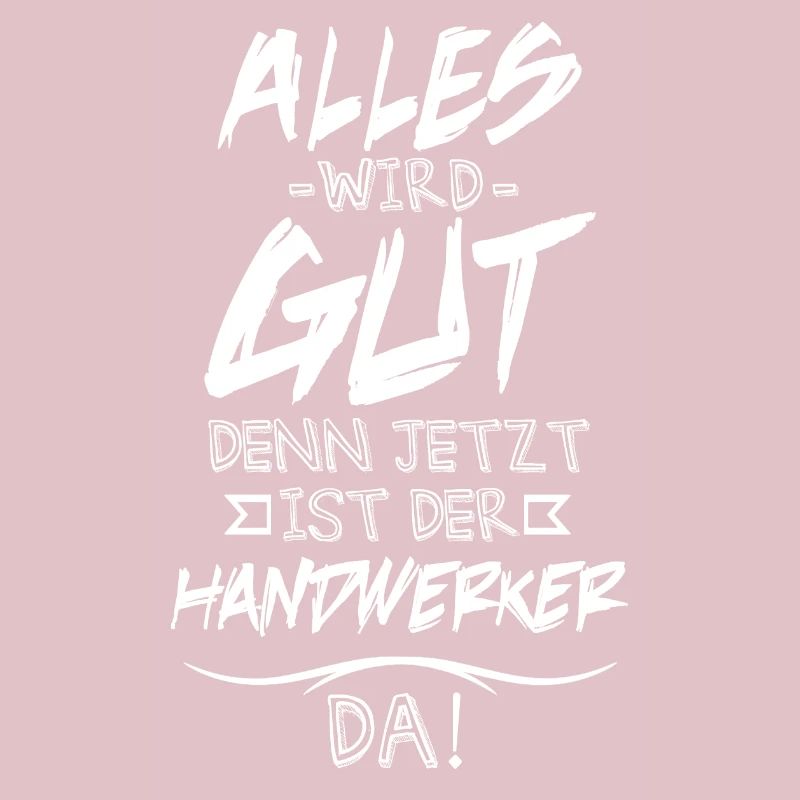 Alles wird gut der Handwerker ist da