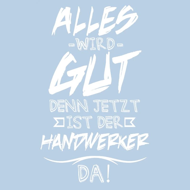 Alles wird gut der Handwerker ist da