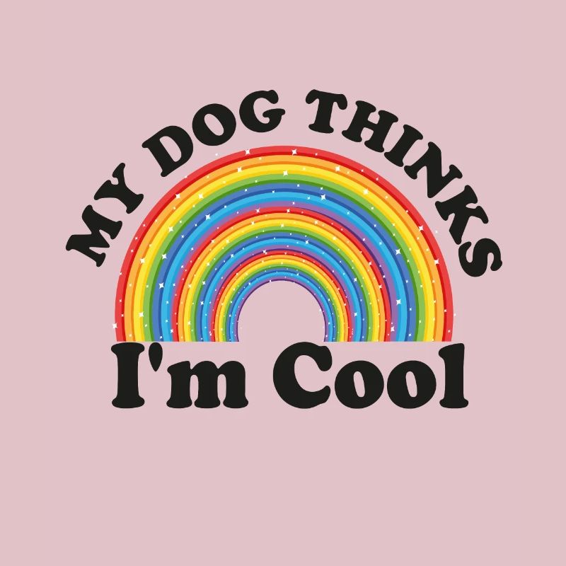MY DOG THINKS I'L COOL