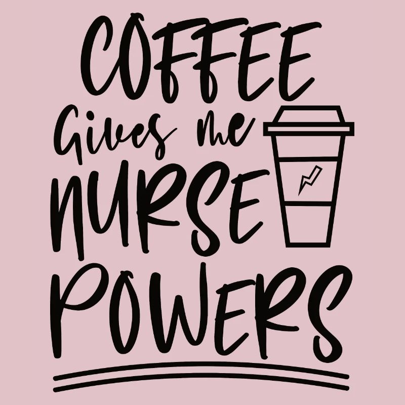 Kaffee gibt mir Krankenschwester Superkraft
