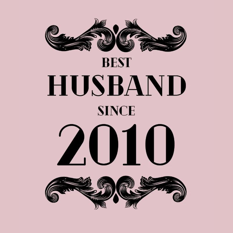Bester Ehemann seit 2010 Hochzeitstag