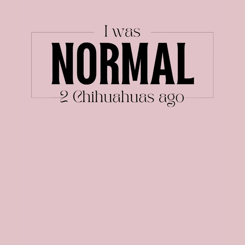 J’étais normal devant deux chiens Chihuahuas