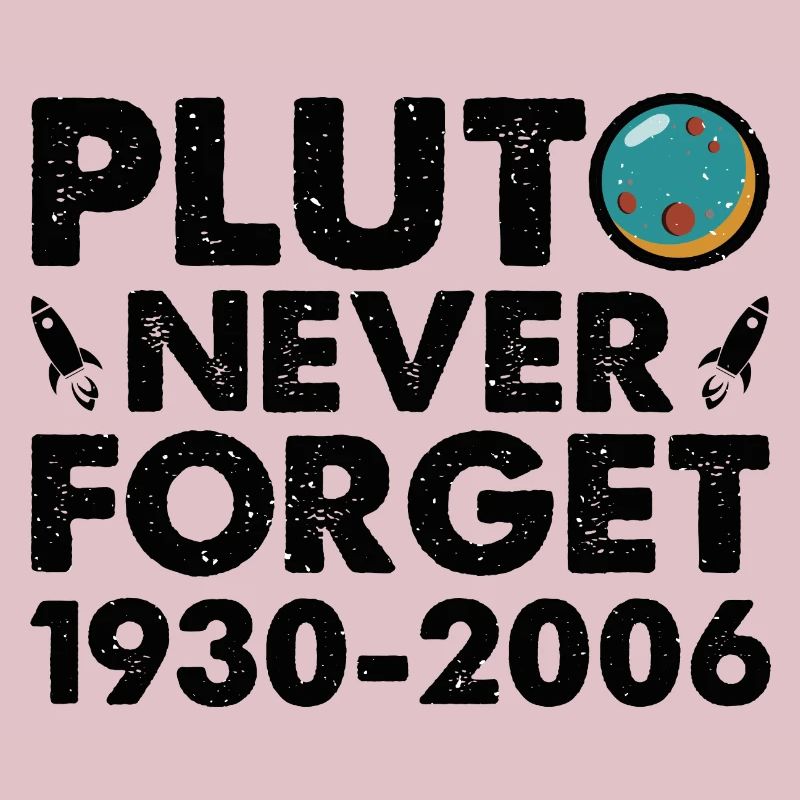 Never Forget Pluto Lustiges Planet Pluto