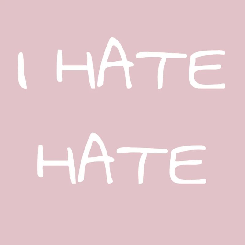 I hate hate