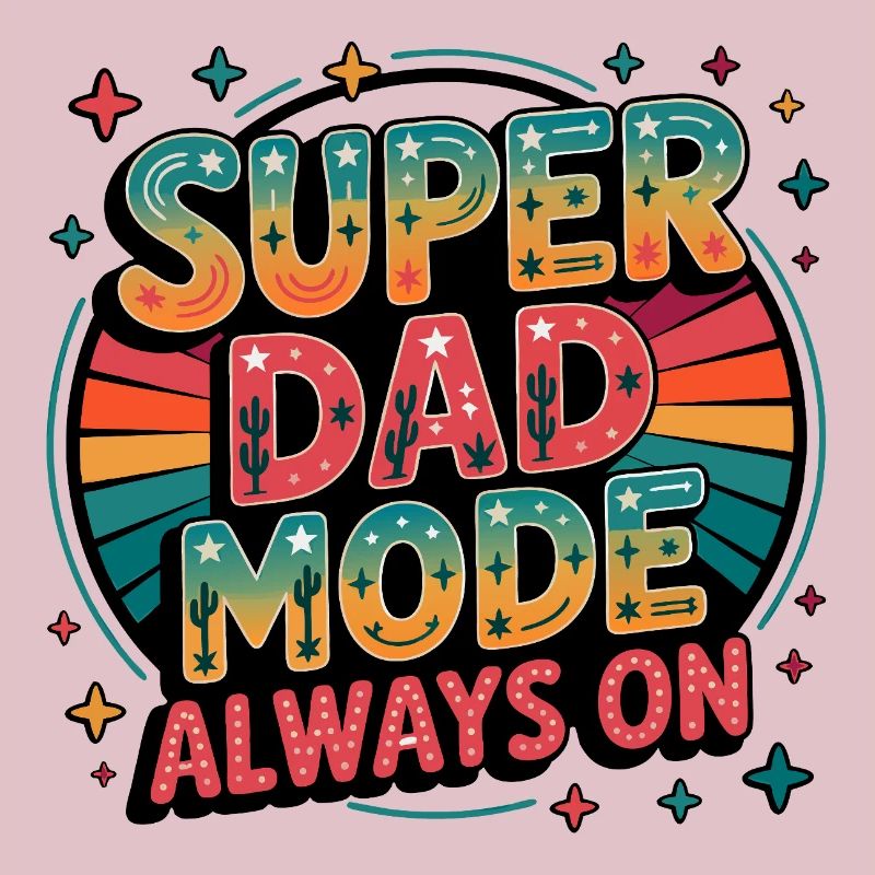 Super Dad Mode Super Dad Mode Always On