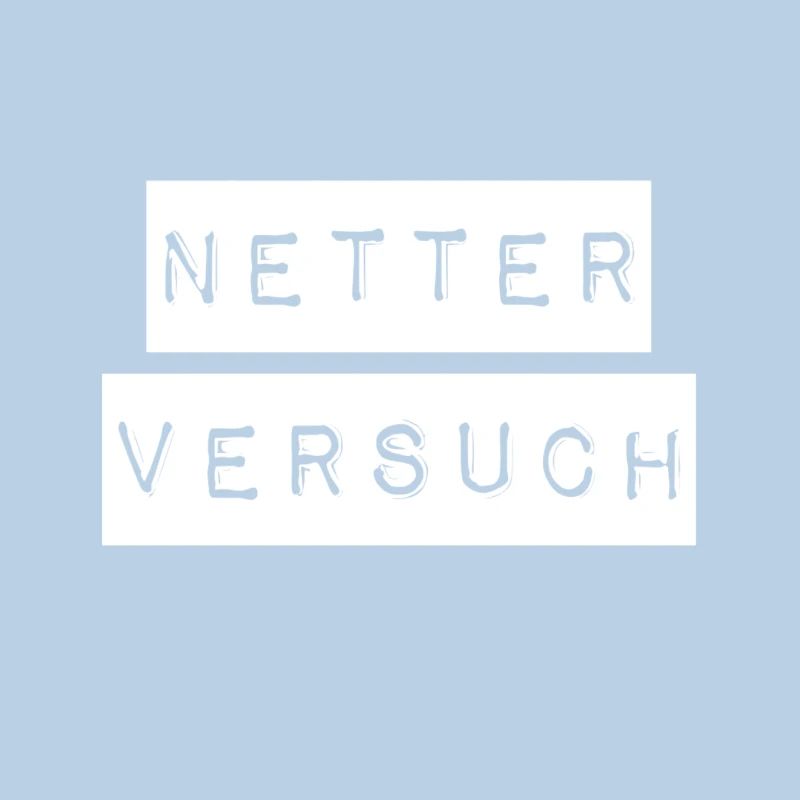 das war ein netter Versuch