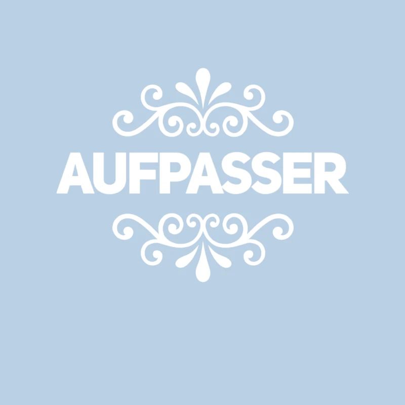 vor dir steht ein Aufpasser