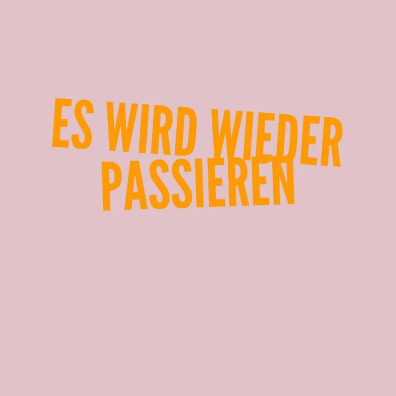 das wird nochmal passieren