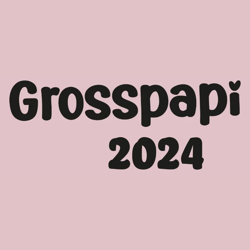 Grosspapi 2024 Befördert zum Grosspapi Opa Schweiz