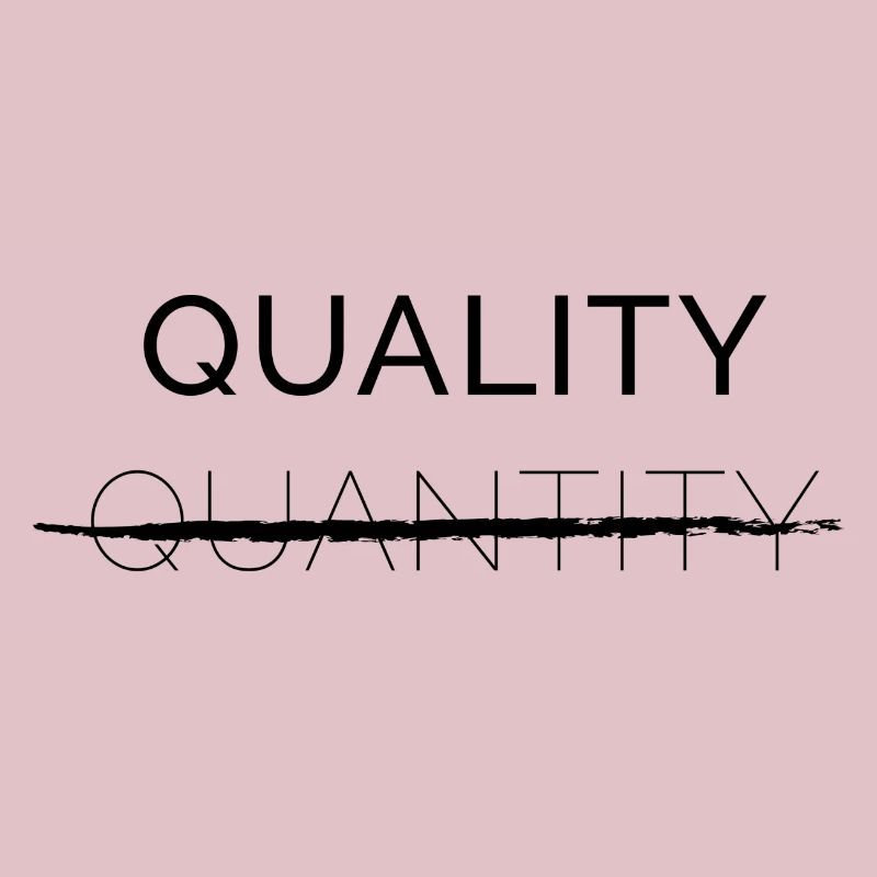 Qualité sur quantité