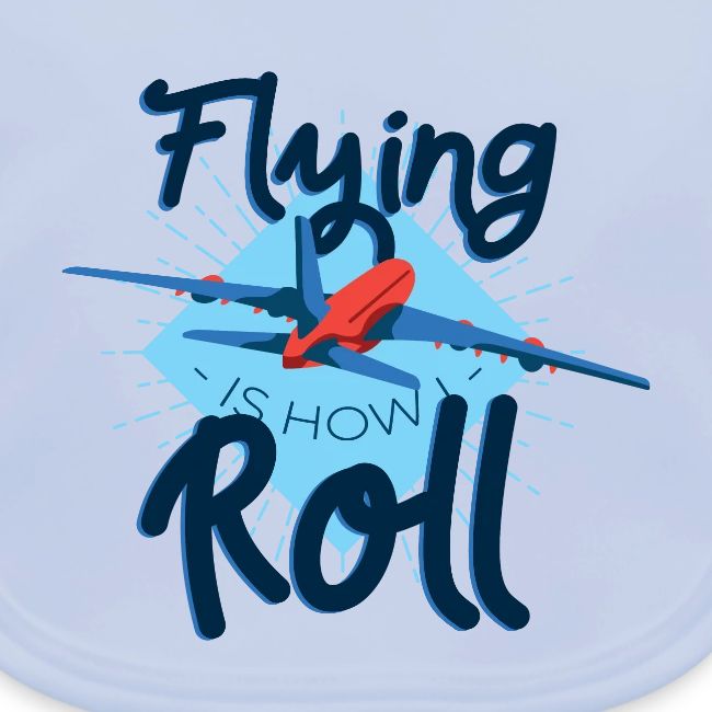 Flying is how I roll