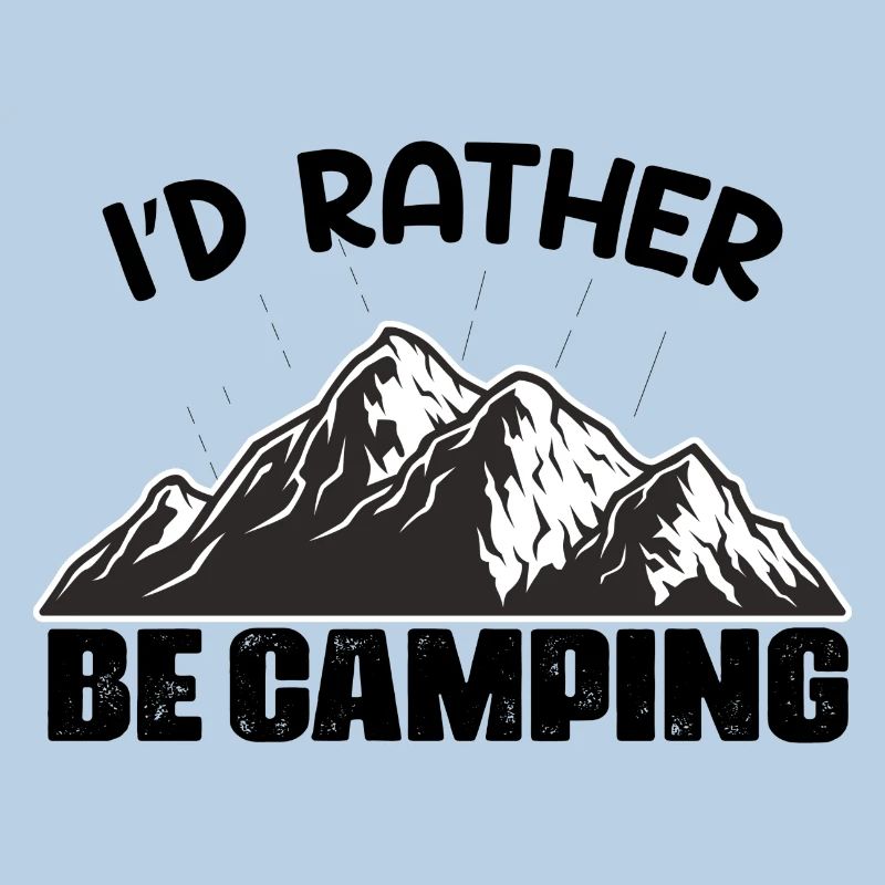 i'd rather be camping funny saying