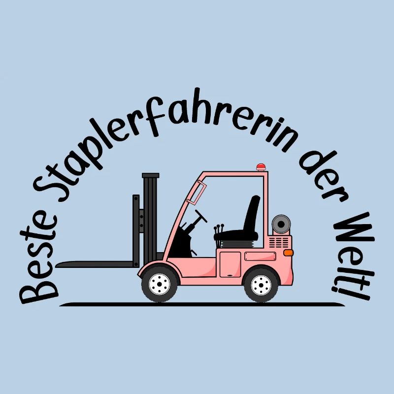Staplerfahrerin beste Staplerfahrerin der Welt