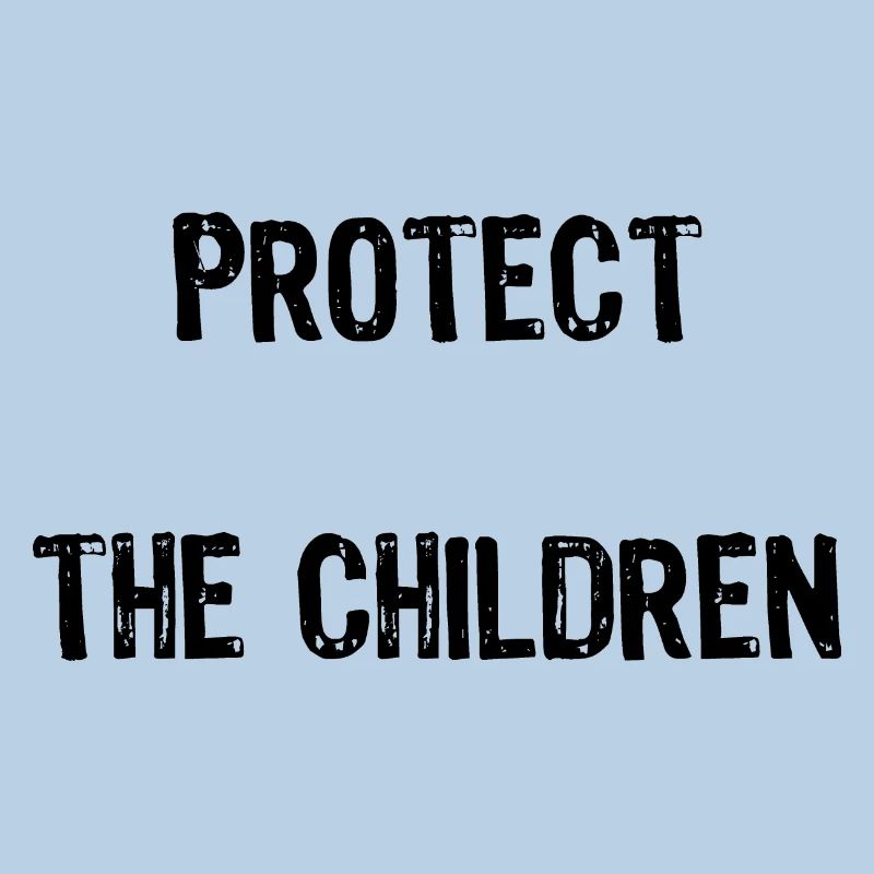 PROTECT THE CHILDREN can be customized