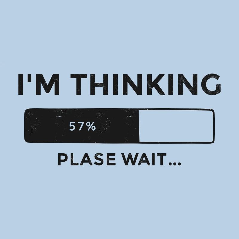 I'm thinking, please wait, Progress bar