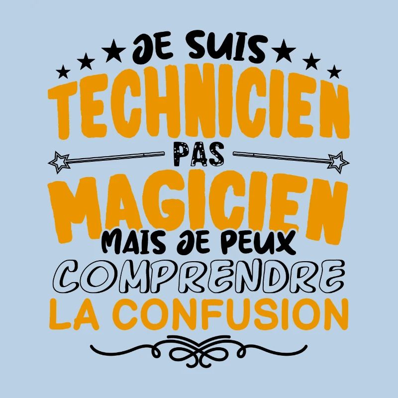 Technicien pas Magicien | le Meilleur Technicien