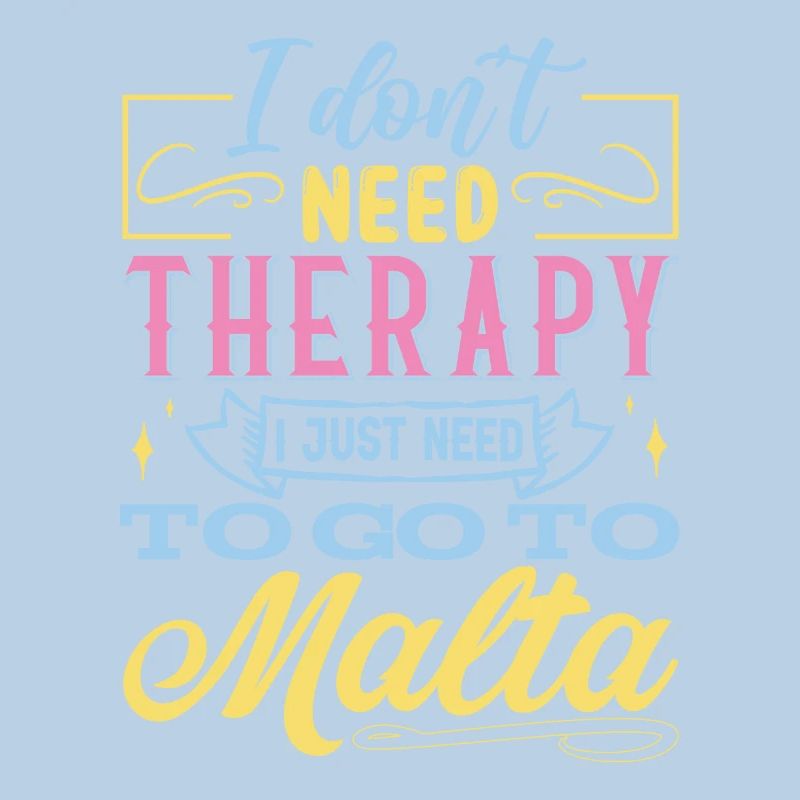 I don't need therapy - Malta Island