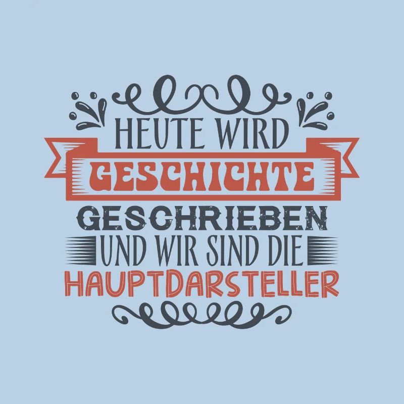 Heute wird Geschichte geschrieben