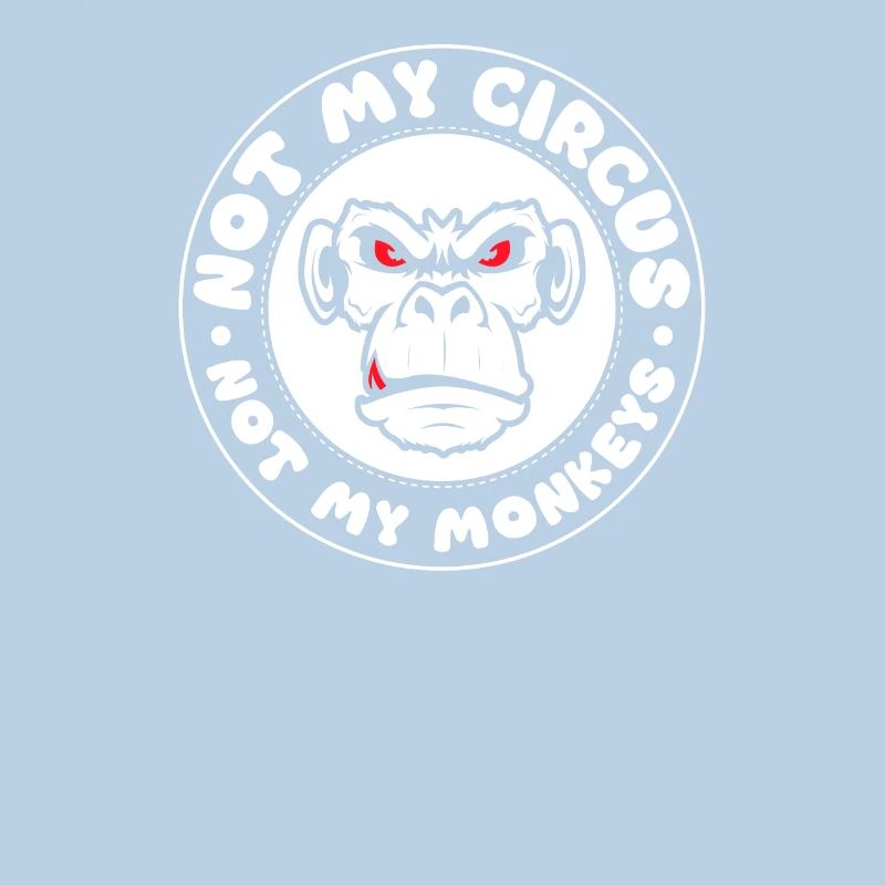 Pas mon cirque, pas mes singes !