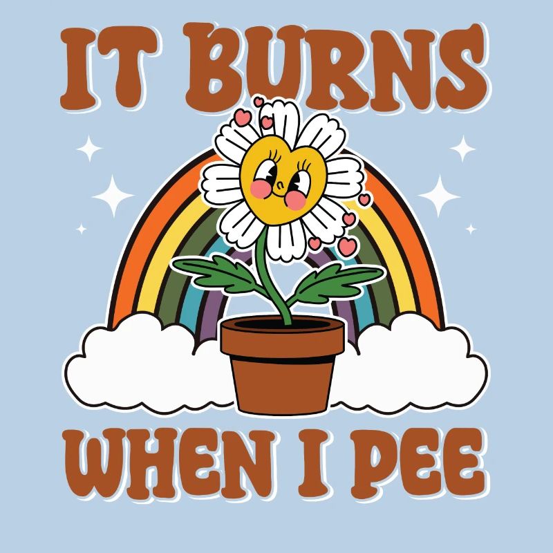 Funny saying "It Burns when I Pee"!