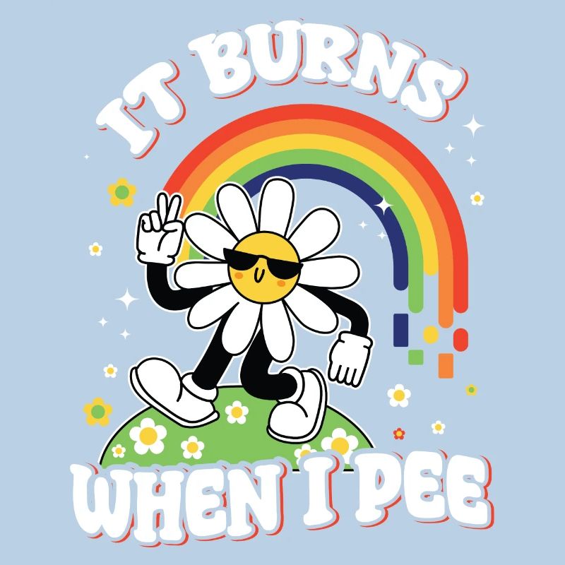 Funny saying "It Burns when I Pee"!