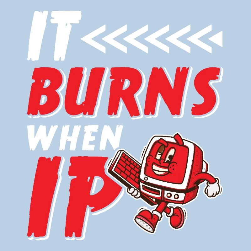 Funny saying "It Burns when I Pee"!