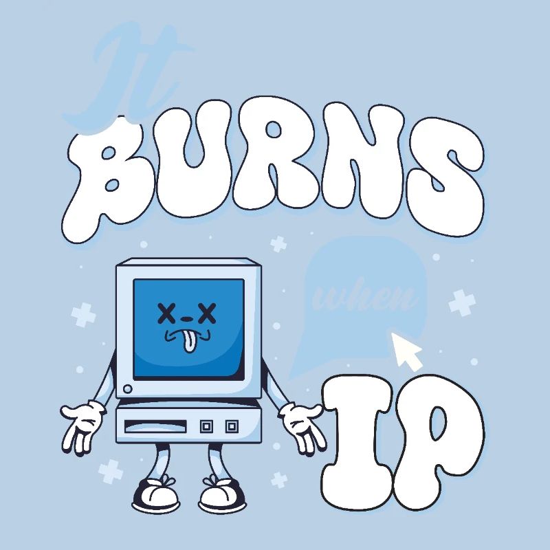 Funny saying "It Burns when I Pee"!
