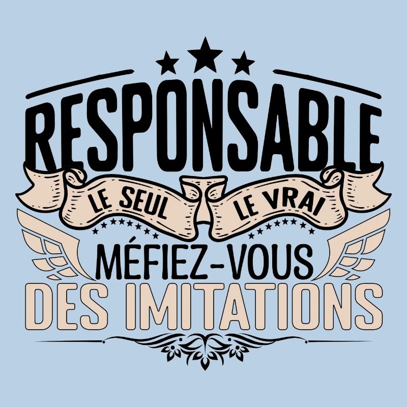 Responsable cadeau Responsable le vrai Responsable