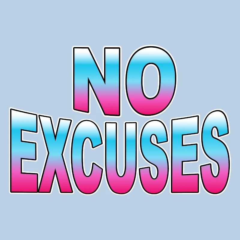 Pas d’excuses