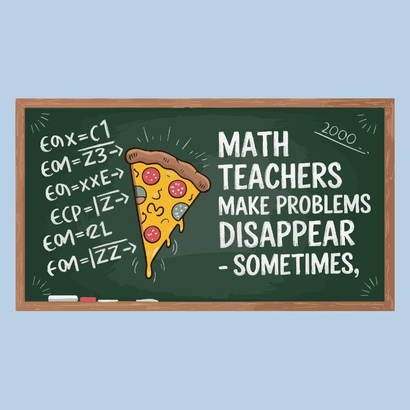 Professeur de mathématiques drôle Conception Pizza et résolution de problèmes