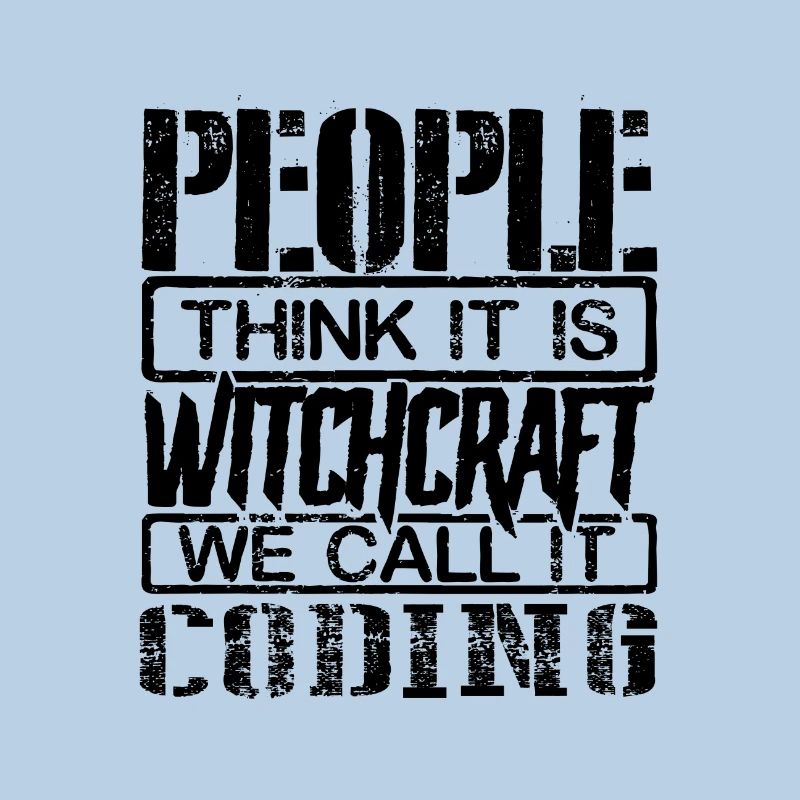 Coder Gift Leute denken, dass es Hexerei ist, wir nennen es