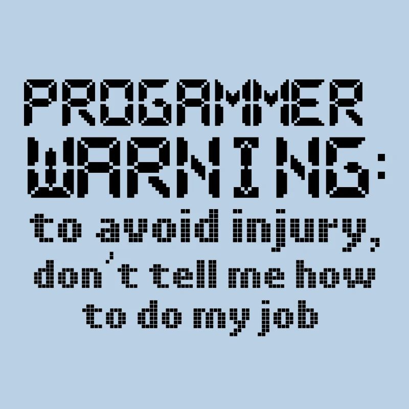 Computer Programming Avoid Injury Don't Tell Me