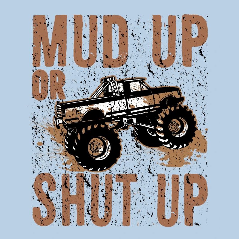 Mudder Gift Mud Up or Shut Up Mudding Humor
