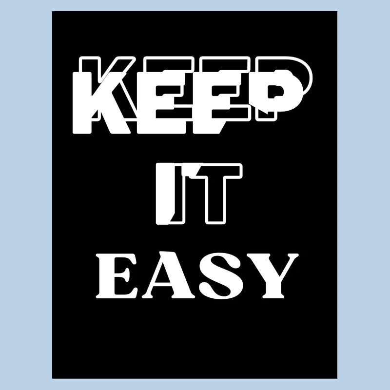 KEEP It EASY