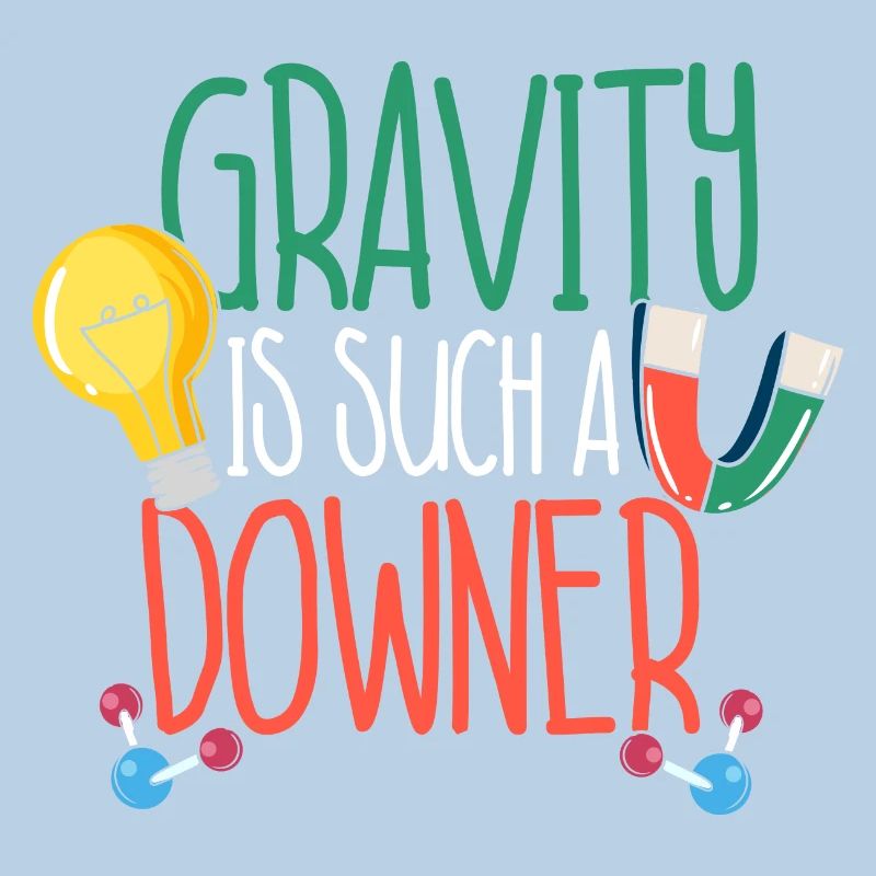 Gravity Is Such A Downer