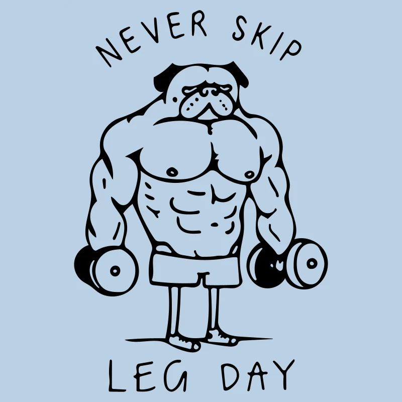 never skip leg day