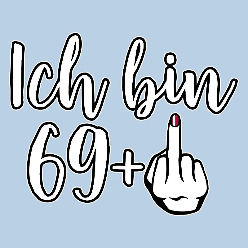 Ich bin 69 Plus 1 Mittelfinger 70. Geburtstag