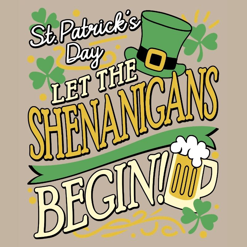 Shenanigans ST. PATRICK'S DAY