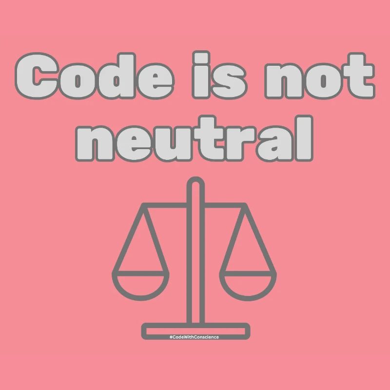 Le code n’st pas neutre Énoncé d’éthique du codeur