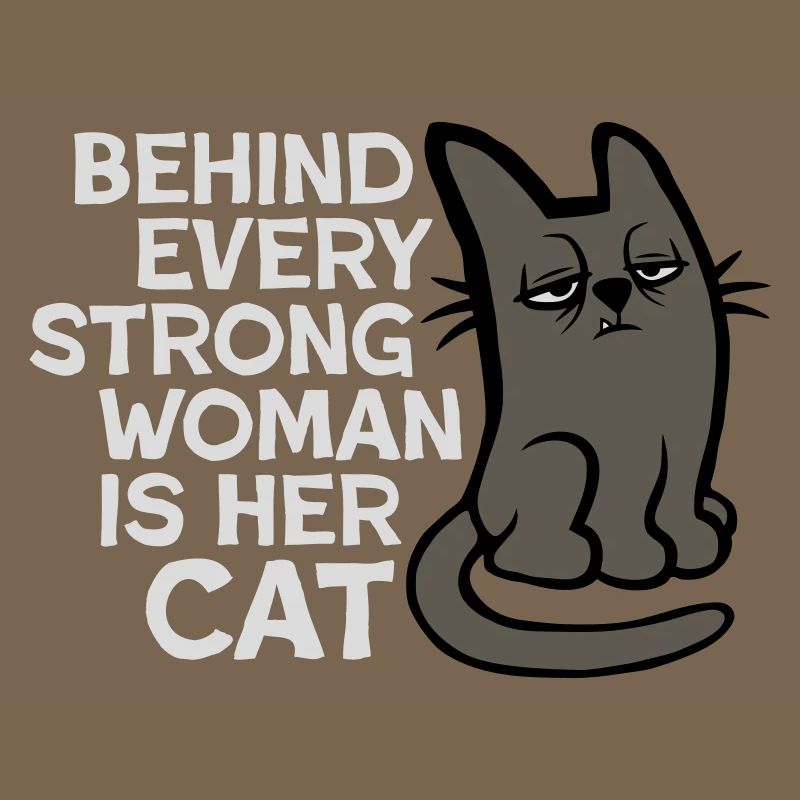 Cat Behind Every Strong Woman Annoyed Grumpy