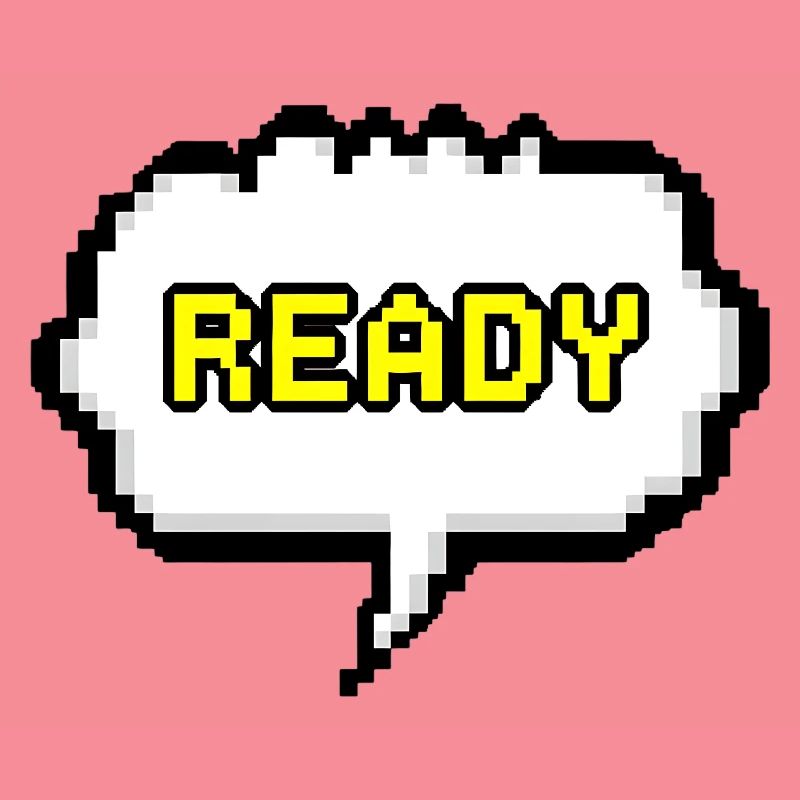 Ready Pixel Speech Bubble
