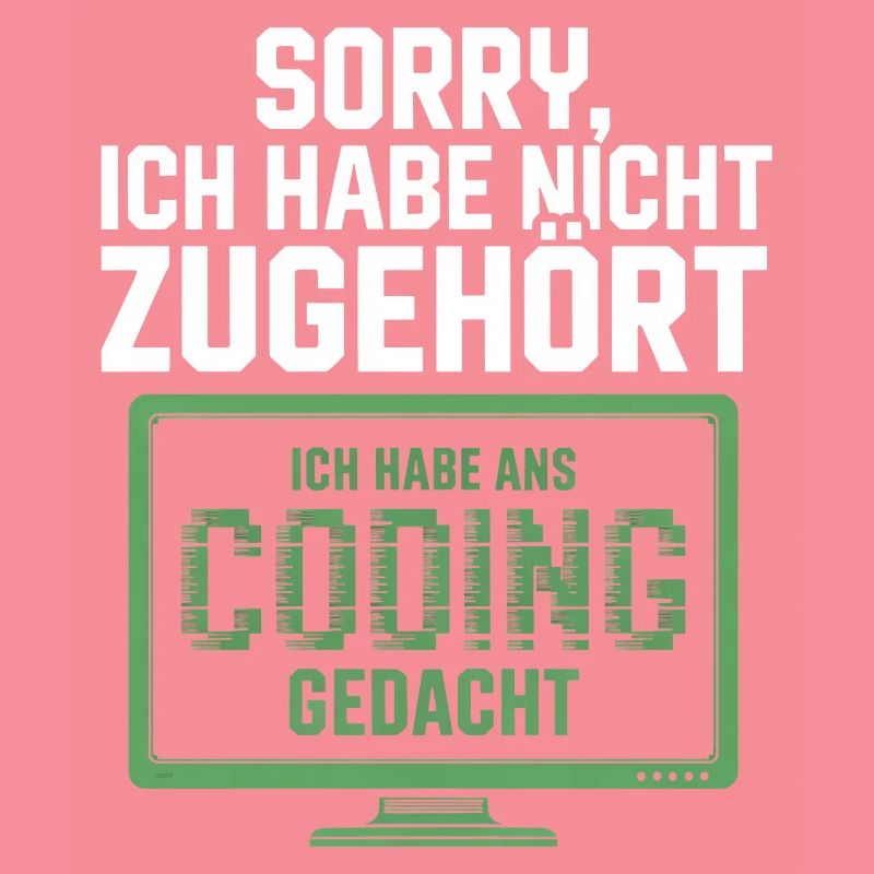 Sorry, I thought coding