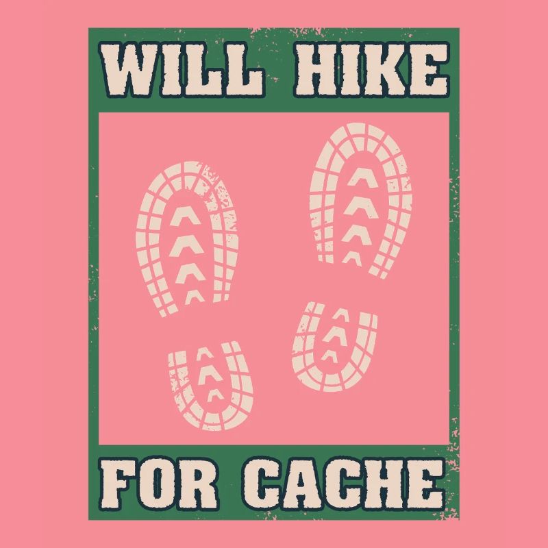 Will Hike For Cache Geocaching Graphic